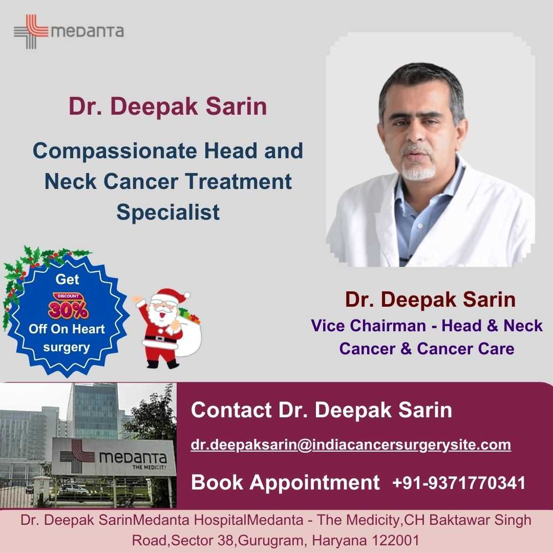 Dr. Deepak Sarin Cancer Surgeon Medanta Gurgoan